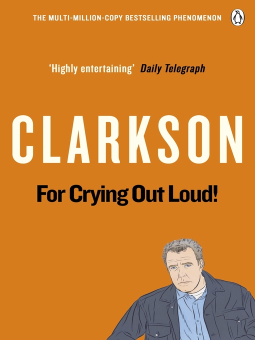 Title details for For Crying Out Loud by Jeremy Clarkson - Wait list